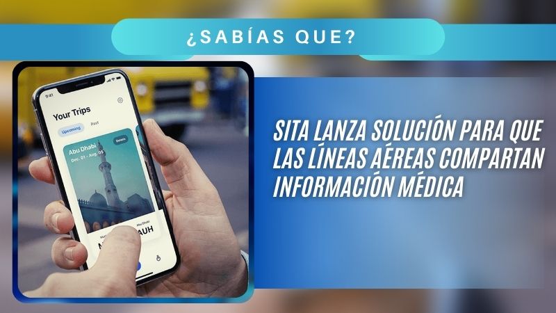 SITA lanza solución para que las líneas aéreas compartan información médica